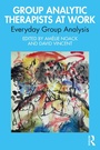 Cover: Group Analytic Therapists at Work - Routledge