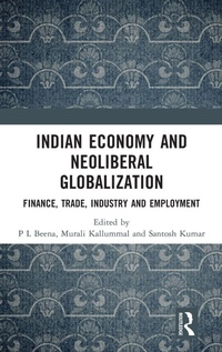 Enlarge image Cover: Indian Economy and Neoliberal Globalization - Routledge India