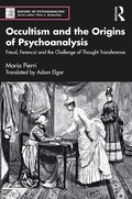 Cover: 'Occultism and the Origins of Psychoanalysis' and 'Sigmund Freud and The Forsyth Case' (2 Volume Set) - Routledge