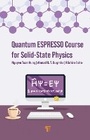 Cover: Quantum ESPRESSO Course for Solid-State Physics - Jenny Stanford Publishing
