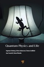 Cover: Quantum Physics and Life - Pan Stanford Publishing Pte Ltd