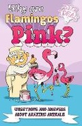 Cover: Why Are Flamingos Pink? - Arcturus