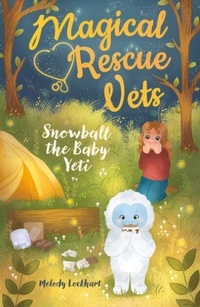 Enlarge image Cover: Magical Rescue Vets: Snowball the Baby Yeti - Arcturus