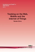 Cover: Tracking on the Web, Mobile and the Internet of Things - now publishers Inc