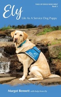 Cover: Ely, Life As A Service Dog Puppy - Fetch Press Publishing