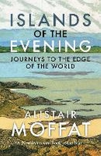 Enlarge image Cover: Islands of the Evening - Birlinn Ltd
