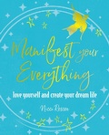 Cover: Manifest Your Everything - CICO Books