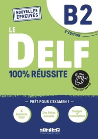 Abbildung von: Le DELF - 100% réussite - 2. Ausgabe - B2 - Didier
