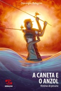 Cover: A Caneta e o anzol - Geracao Editorial