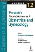 Cover: Dasgupta's Recent Advances in Obstetrics and Gynecology - Jaypee Brothers Medical Publishers
