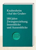 Cover: Knabenheim "Auf der Grube" - Hier und Jetzt