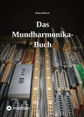 Cover: Das Mundharmonika-Buch - kein Lehrbuch, sondern ein Nachschlagewerk. - tredition