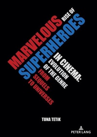 Enlarge image Cover: Marvelous Rise of Superheroes in Cinema - Peter Lang Verlag