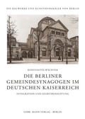 Bild: Die Berliner Gemeindesynagogen im Deutschen Kaiserreich - Mann, Gebr.