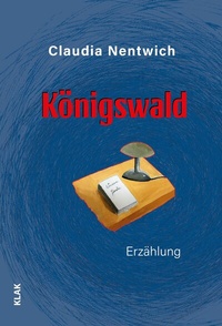 Abbildung von: Königswald - KLAK Verlag