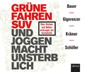Cover: Gr&uuml;ne fahren SUV und Joggen macht unsterblich - abod