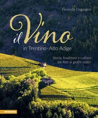 Abbildung von: Il Vino in Trentino Alto Adige - Athesia-Tappeiner Verlag