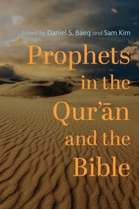 Abbildung von: Prophets in the Qur'an and the Bible - Wipf and Stock Publishers