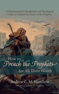 Cover: How to Preach the Prophets for All Their Worth - Wipf & Stock Publishers