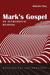 Abbildung von: Mark's Gospel: An Actological Reading - Wipf and Stock Publishers