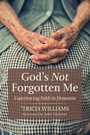 Cover: God's Not Forgotten Me - Wipf and Stock Publishers