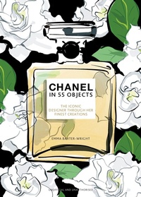 Abbildung von: Chanel in 55 Objects - Welbeck
