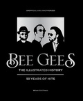Cover: Bee Gees - The Illustrated Story - Welbeck Publishing Group