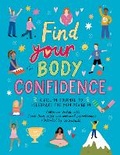 Cover: Find Your Body Confidence - Welbeck Children's Books
