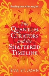 Enlarge image Cover: The Quantum Curators and the Shattered Timeline - Mudlark's Press