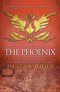 Enlarge image Cover: The Phoenix - Jillian Dodd Inc.