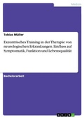 Cover: Exzentrisches Training in der Therapie von neurologischen Erkrankungen. Einfluss auf Symptomatik, Funktion und Lebensqualitaet - GRIN Verlag