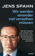 Cover: Wir werden einander viel verzeihen m&uuml;ssen - Heyne