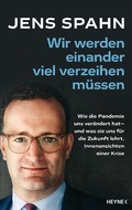 Cover: Wir werden einander viel verzeihen m&uuml;ssen - Heyne