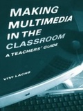 Cover: Making Multimedia in the Classroom - Routledge