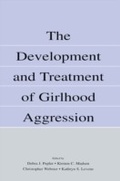 Cover: The Development and Treatment of Girlhood Aggression - Psychology Press Ltd