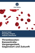 Cover: Thrombozyten-Konzentrate: Vergangenheit, Gegenwart und Zukunft - Verlag Unser Wissen