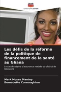 Cover: Les defis de la reforme de la politique de financement de la sante au Ghana - International Book Market Service Ltd