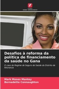 Cover: Desafios a reforma da politica de financiamento da saude no Gana - International Book Market Service Ltd