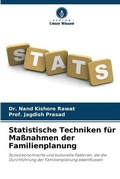 Cover: Statistische Techniken fuer Massnahmen der Familienplanung - International Book Market Service Ltd