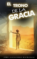 Cover: el trono de la gracia - FELIPE CHAVARRO POLAN&Iacute;A INC
