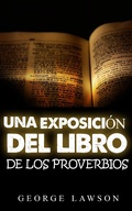 Cover: una exposici&oacute;n del libro de los proverbios - FELIPE CHAVARRO POLAN&Iacute;A INC