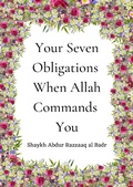Cover: Your Seven Obligations When Allah Commands You - Al-Jannat Publications