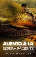 Cover: aliento a la espera paciente - FELIPE CHAVARRO POLAN&Iacute;A INC