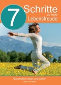 Cover: 7 Schritte zu mehr Lebensfreude - Verein Urspr&uuml;nglich leben - Bildung