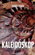 Cover: Kaleidoskop Kurzgeschichten - tredition