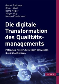 Abbildung von: Die digitale Transformation des Qualitätsmanagements - Hanser