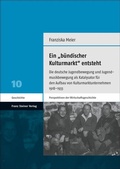 Cover: Ein "b&uuml;ndischer Kulturmarkt" entsteht - Franz Steiner Verlag