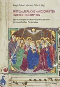 Cover: Mittelalterliche Handschriften und ihre Biographien - Verlag Ludwig