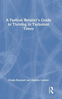 Abbildung von: A Fashion Retailer's Guide to Thriving in Turbulent Times - Routledge
