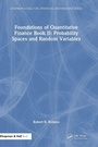 Cover: Foundations of Quantitative Finance Book II: Probability Spaces and Random Variables - Chapman & Hall/CRC